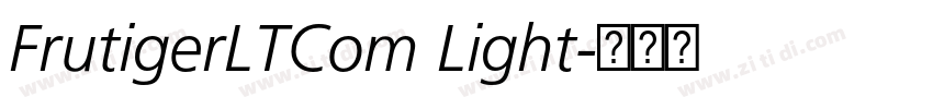 FrutigerLTCom Light字体转换 FrutigerLTCom Light字体转换